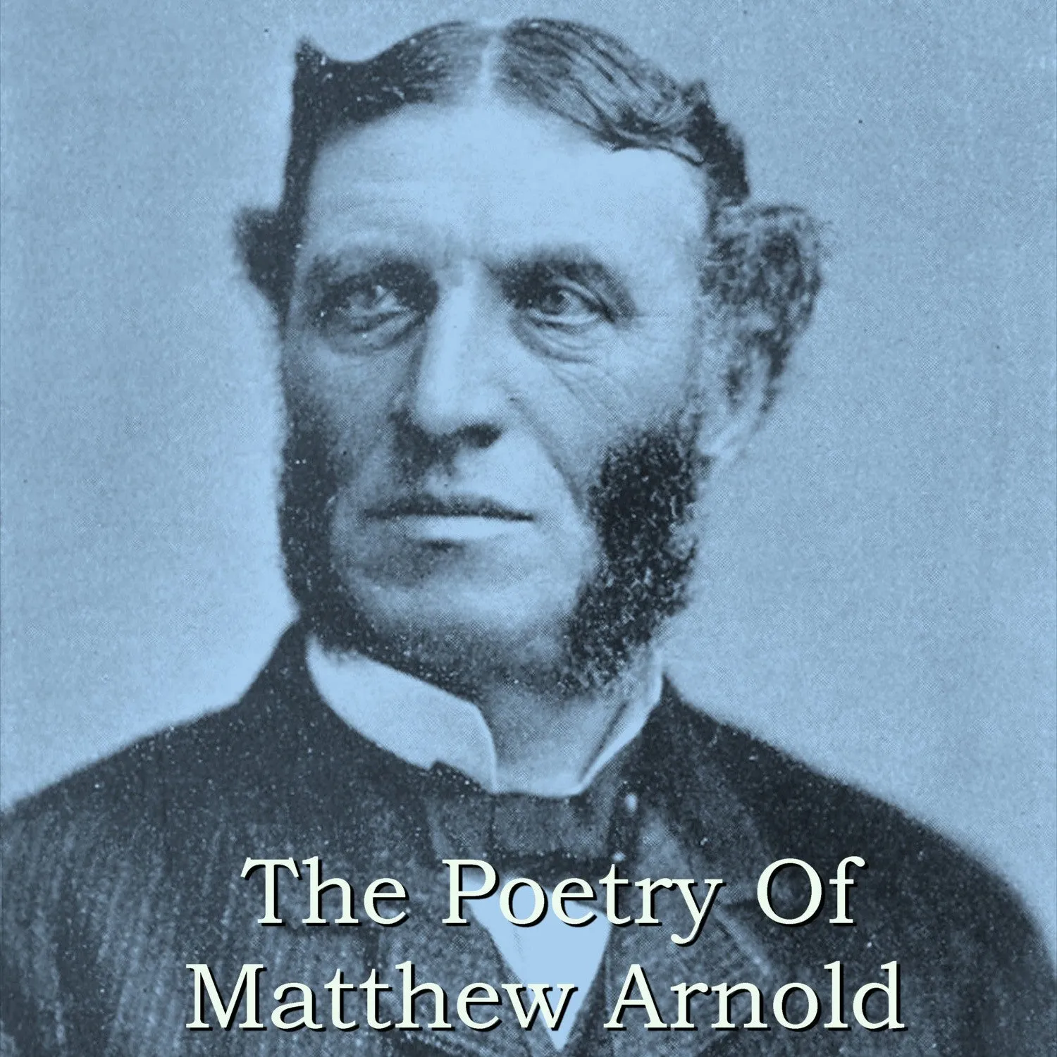 Matthew Arnold - The Poetry Of (Audiobook)