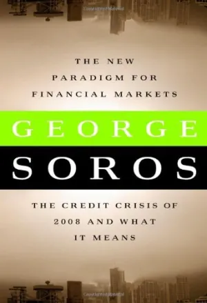 The New Paradigm for Financial Markets: The Credit Crisis of 2008 and What It Means